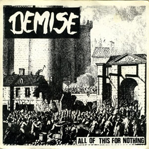 Demise – All of This for Nothing 7 inch