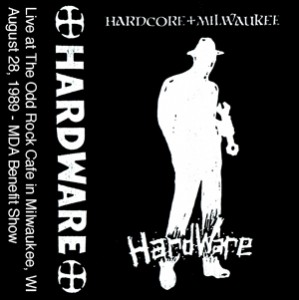 Hardware – Live At The Odd Rock Cafe, August 28, 1989