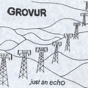 Grovur – Just an Echo